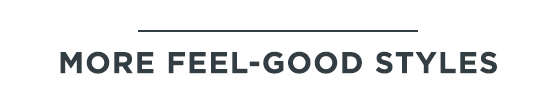 More feel good styles