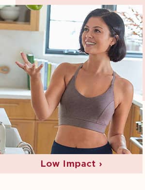 Low Impact >
